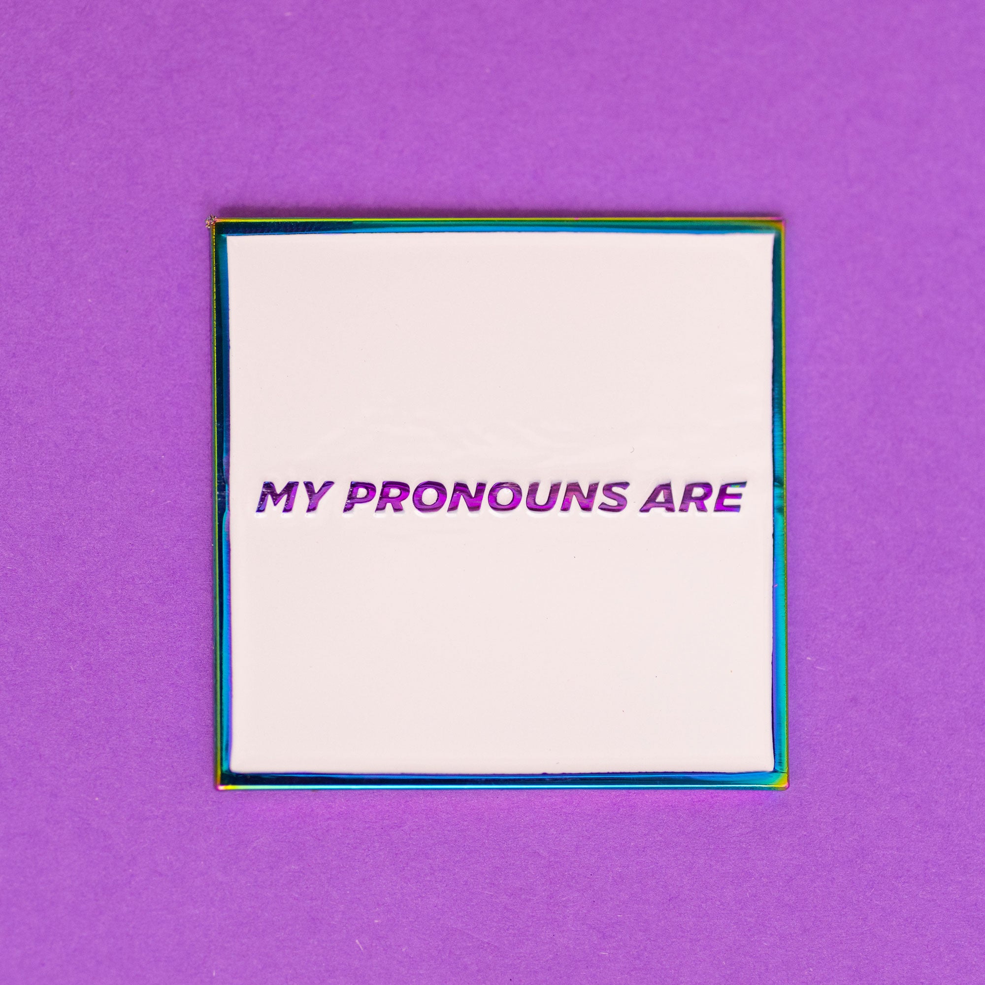 ‘My Pronouns Are’ Rainbow Enamel Pin