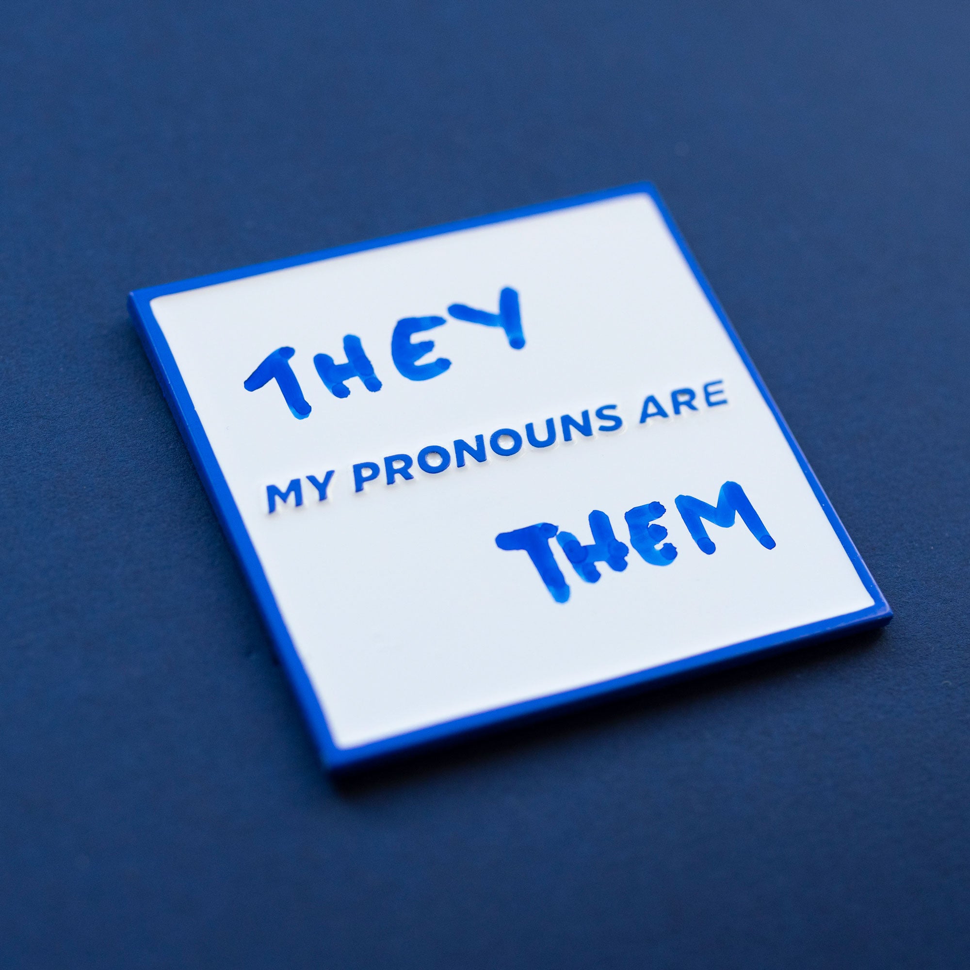 ‘My Pronouns Are' Reusable Enamel Pin Blue