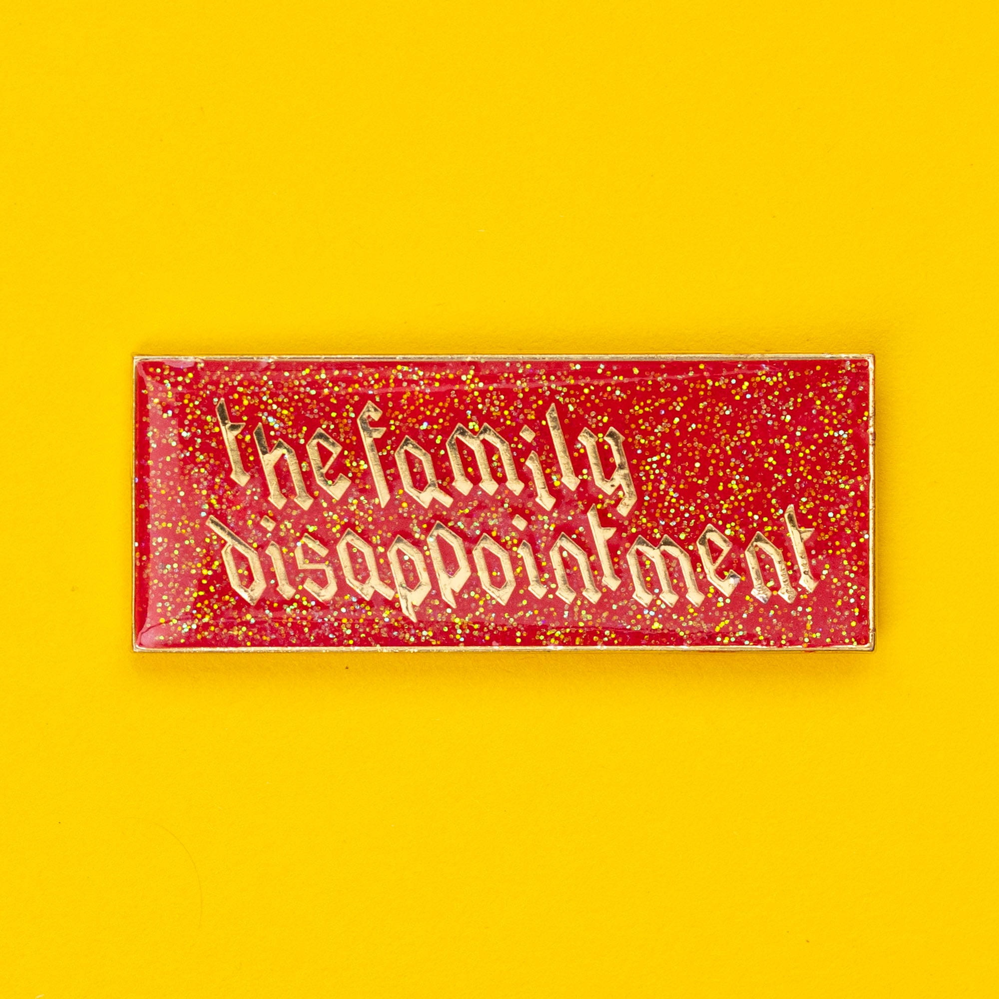 The Family Disappointment Enamel Pin