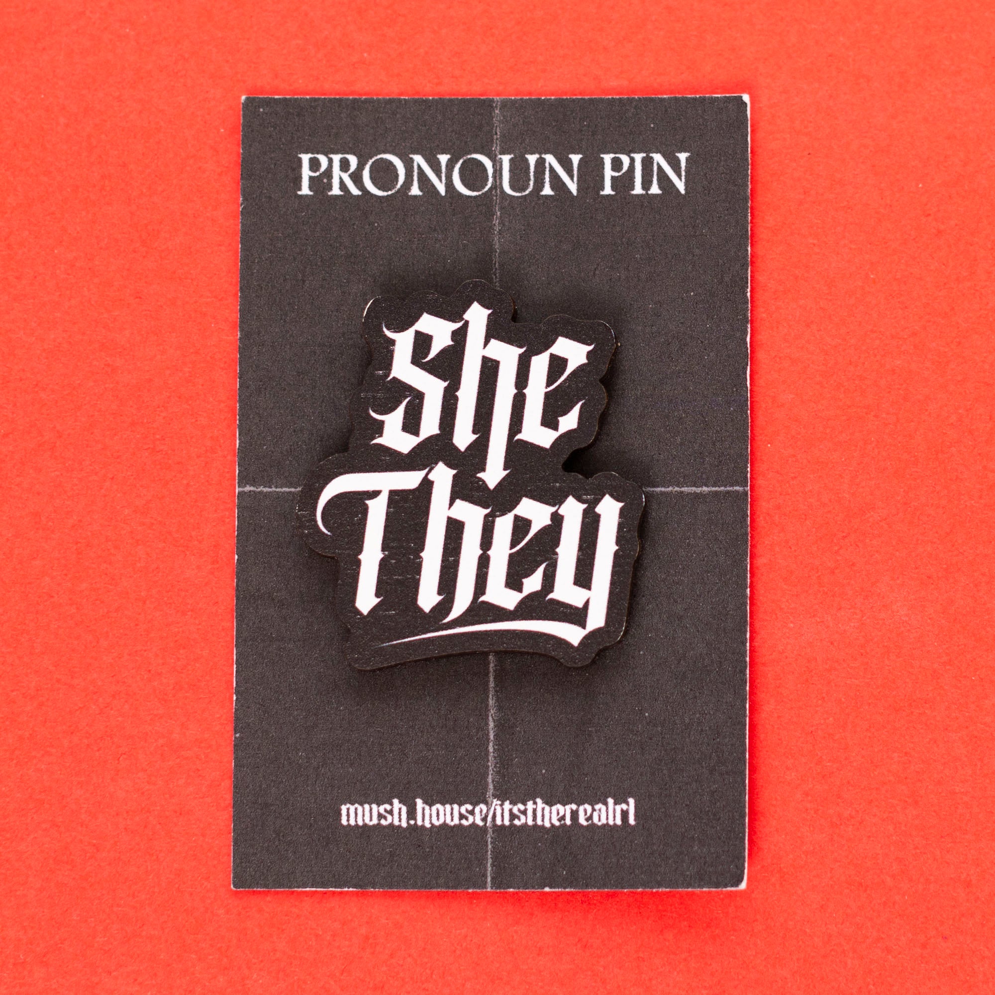 She / They Gothic Pronoun Pin