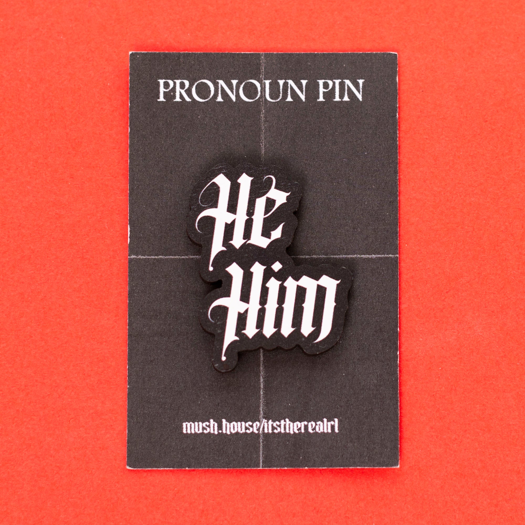He / Him Gothic Pronoun Pin