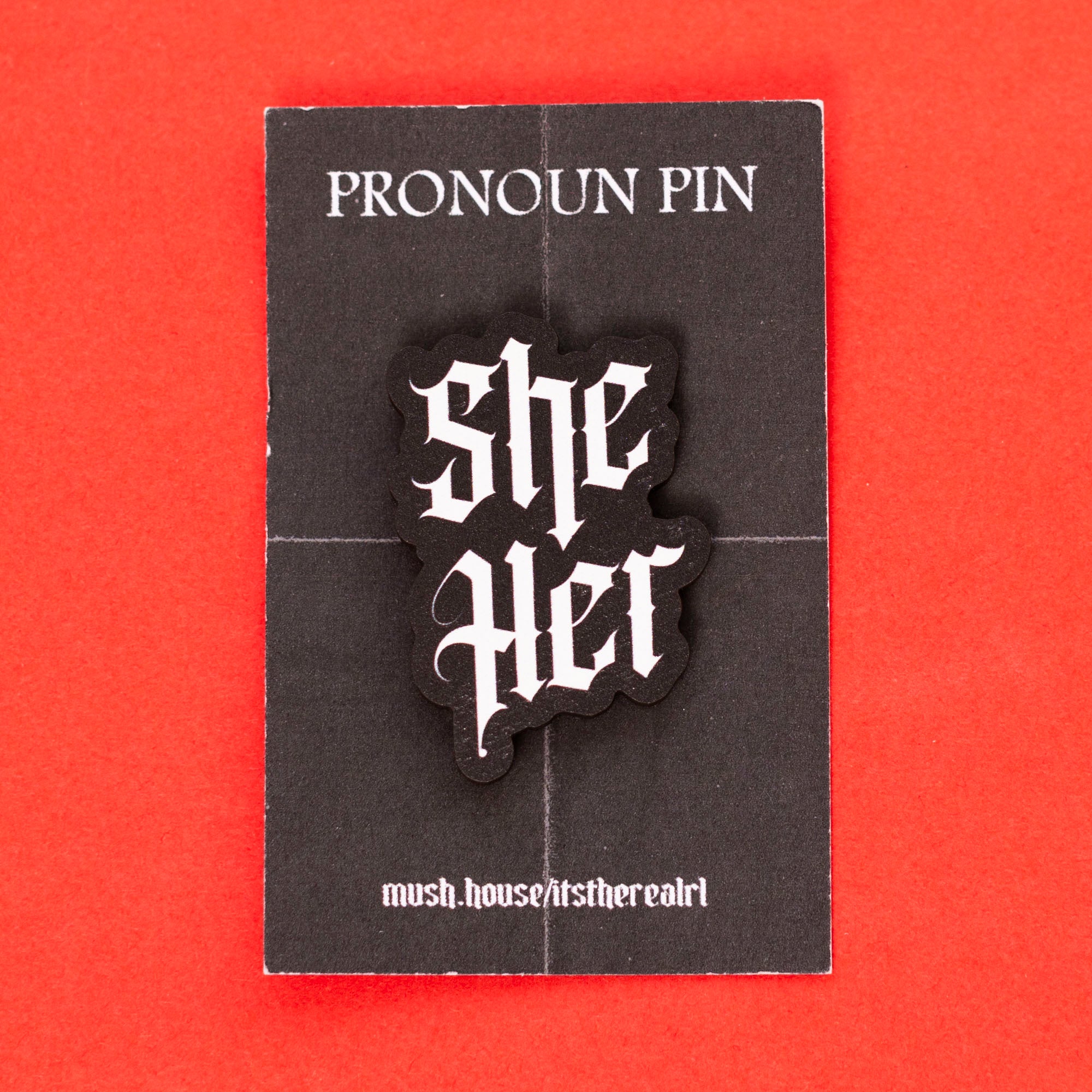 She / Her Gothic Pronoun Pin